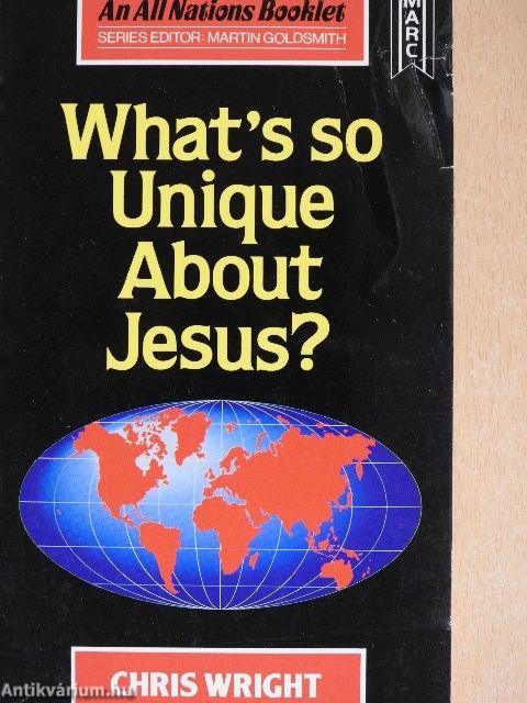 What's so Unique about Jesus?