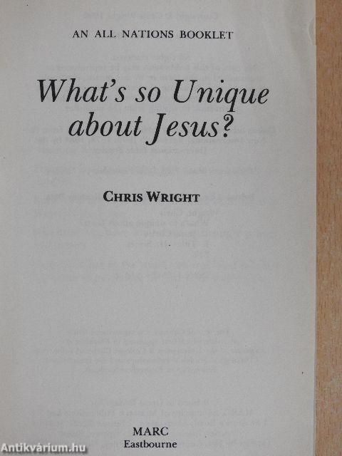 What's so Unique about Jesus?