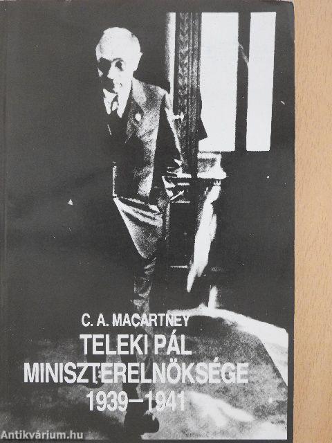 Teleki Pál miniszterelnöksége 1939-1941