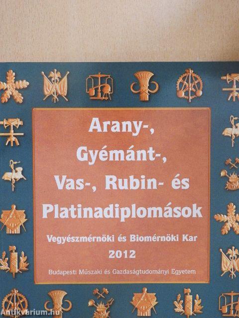 Arany-, Gyémánt-, Vas-, Rubin- és Platinadiplomások 2012.