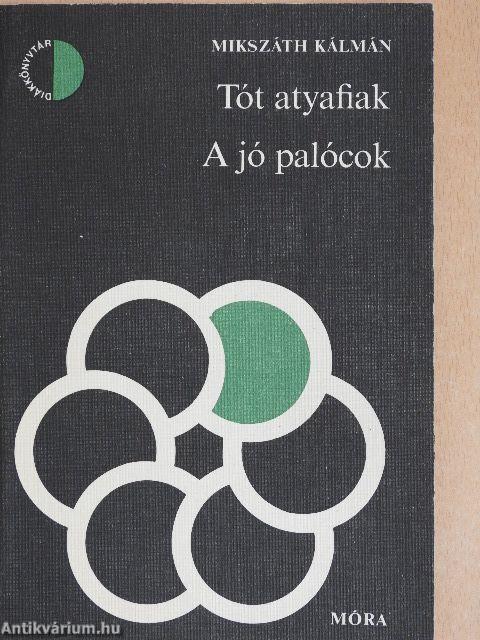 Tót atyafiak/A jó palócok