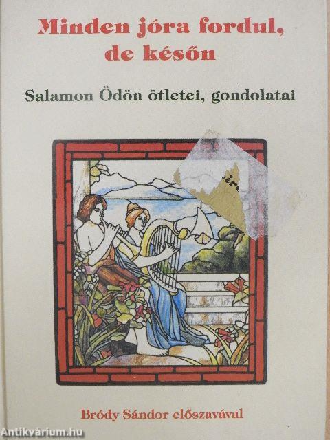 Minden jóra fordul, de későn