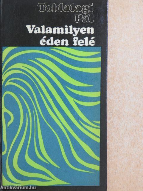 Valamilyen éden felé