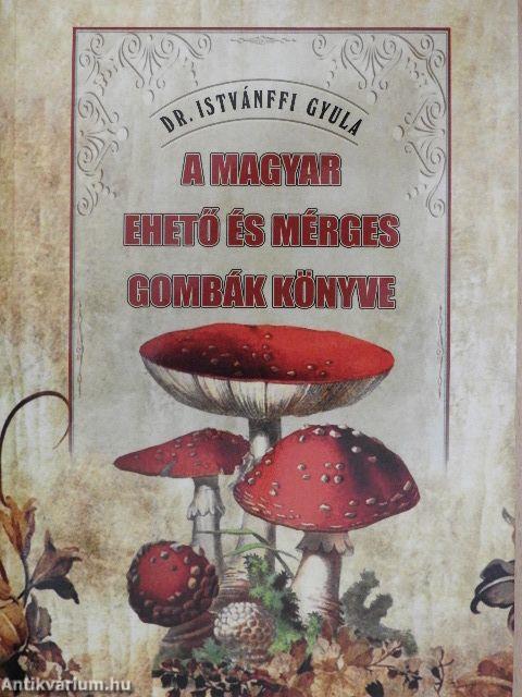 A magyar ehető és mérges gombák könyve