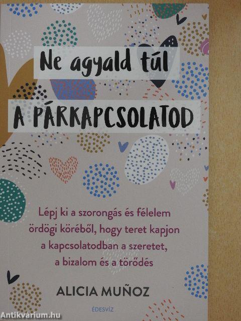 Ne agyald túl a párkapcsolatod