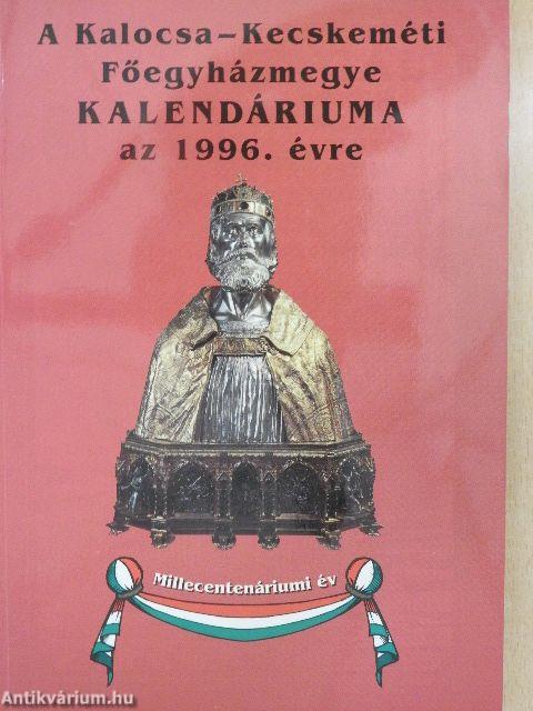 A Kalocsa-Kecskeméti Főegyházmegye Kalendáriuma az 1996. évre