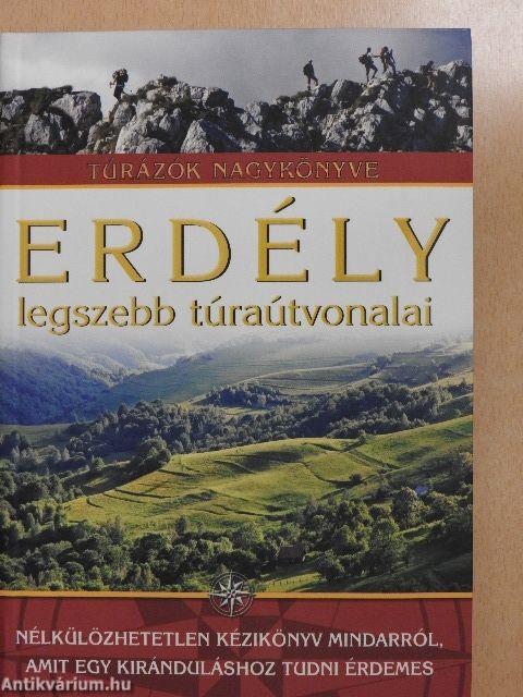 Erdély legszebb túraútvonalai