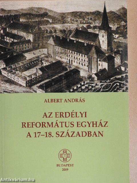 Az erdélyi református egyház a 17-18. században