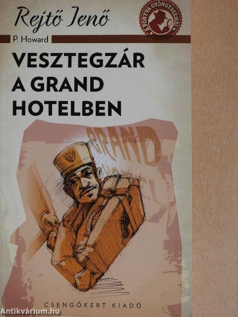 Vesztegzár a Grand Hotelben