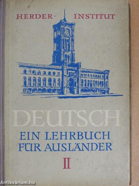 Deutsch - Ein Lehrbuch für Ausländer II.