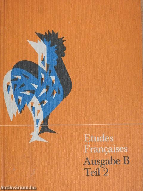 Etudes Francaises Ausgabe B, Teil 2