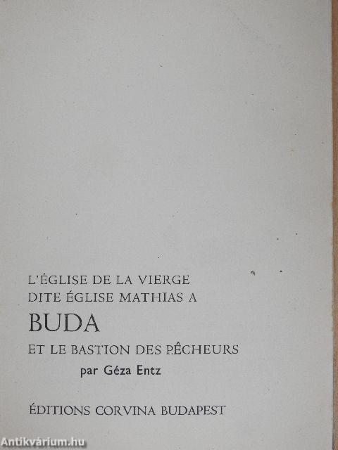 L'Église de la Vierge Dite Église Mathias a Buda et le Bastion des Pecheurs