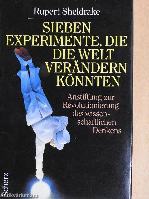 Sieben Experimente, die die Welt verändern könnten