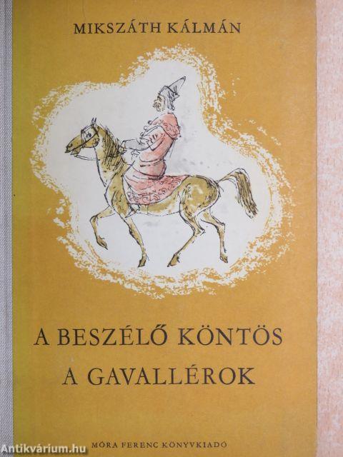 A beszélő köntös/A gavallérok