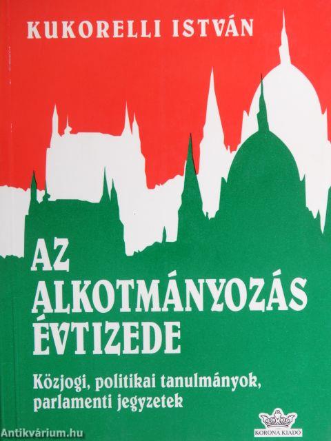 Az alkotmányozás évtizede