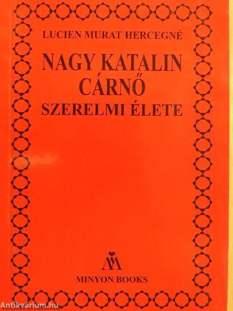 Nagy Katalin cárnő szerelmi élete