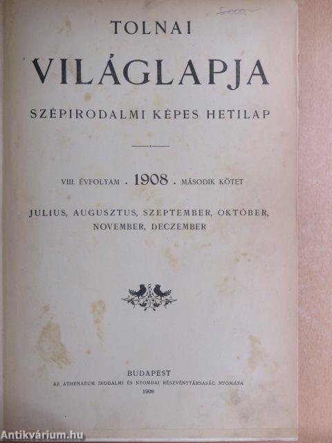 Tolnai Világlapja 1908. (nem teljes évfolyam)