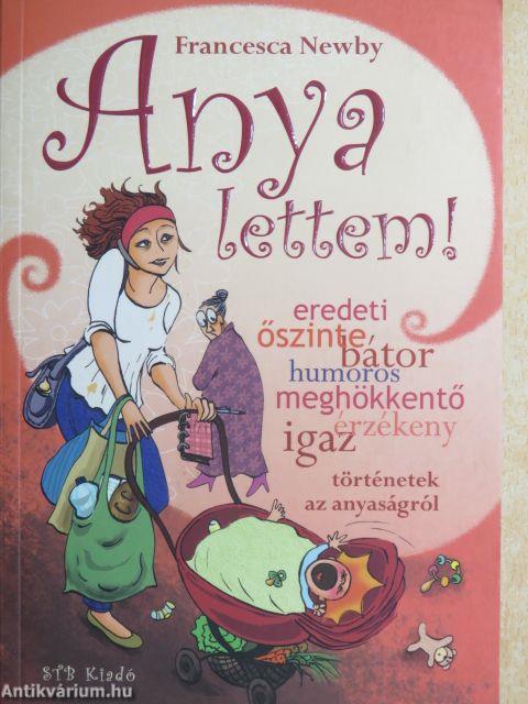 Anya lettem!
