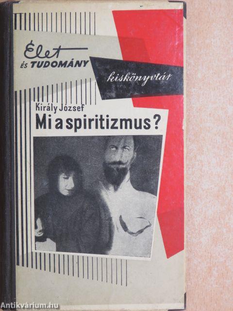 Mi a spiritizmus?