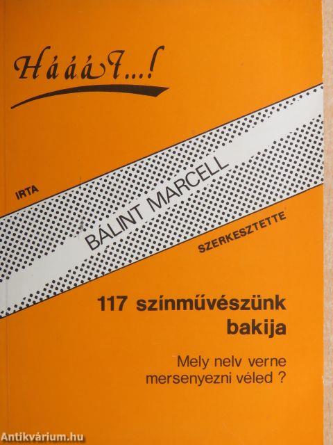 Hááát...! - 117 színművészünk bakija