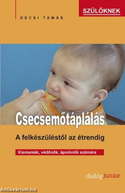 Csecsemőtáplálás - A felkészüléstől az étrendig