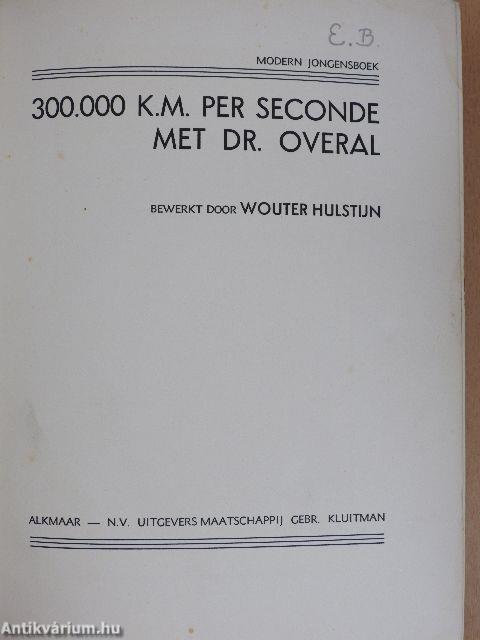 300.000 K.M. per Seconde met Dr. Overal