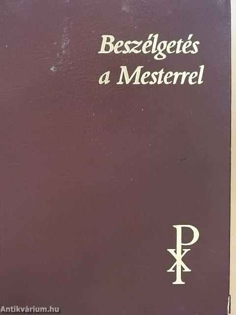 Beszélgetés a Mesterrel