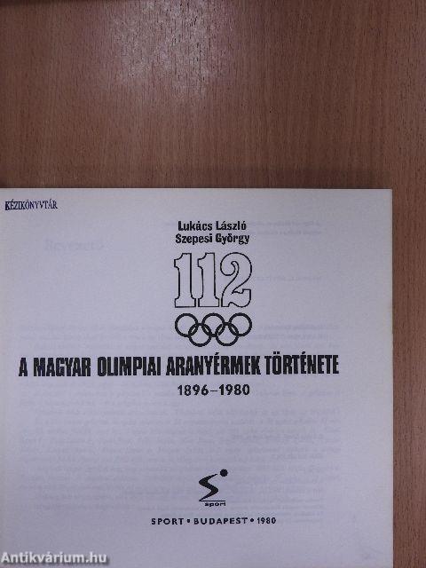 A magyar olimpiai aranyérmek története (1896-1980)