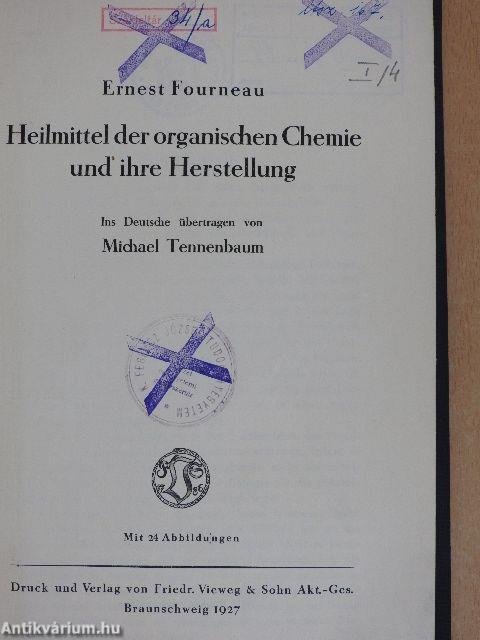 Heilmittel der organischen Chemie und ihre Herstellung