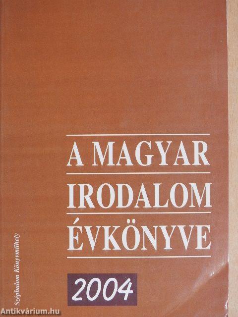A magyar irodalom évkönyve 2004