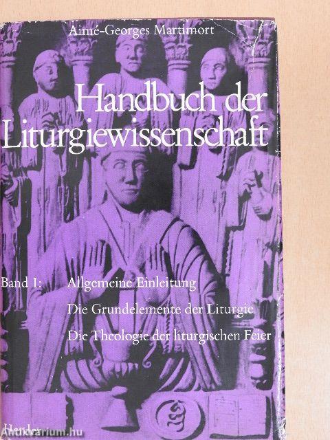 Handbuch der Liturgiewissenschaft I.