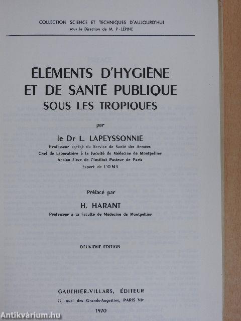 Éléments d'Hygiéne et de Santé Publique sous les Tropiques