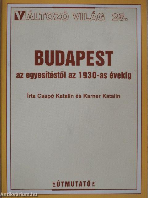 Budapest az egyesítéstől az 1930-as évekig