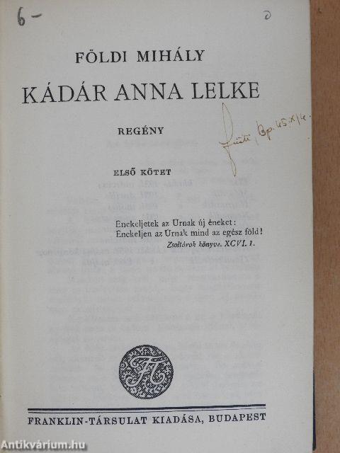 Kádár Anna lelke I-II.