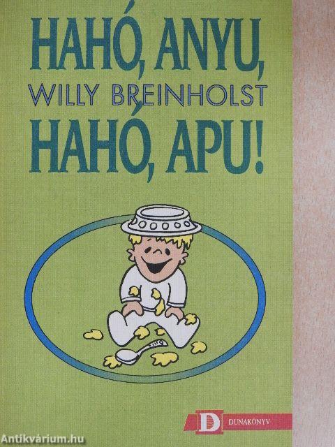 Hahó, Anyu, hahó, Apu!