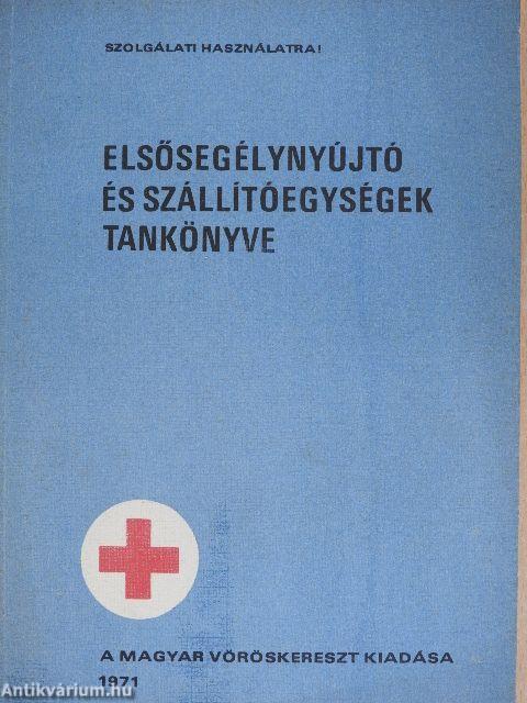 Elsősegélynyújtó és szállítóegységek tankönyve