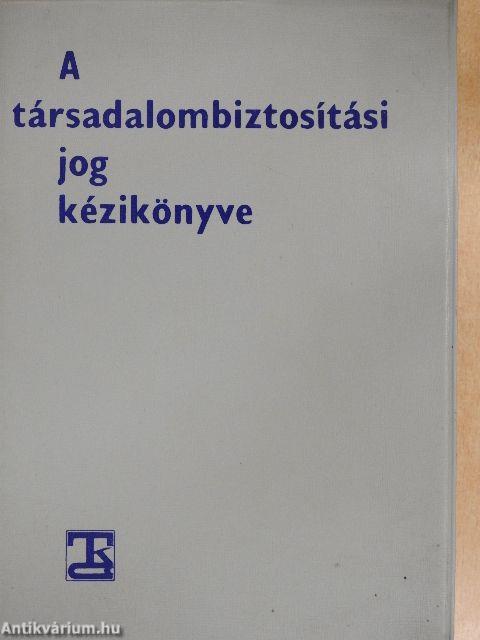 A társadalombiztosítási jog kézikönyve