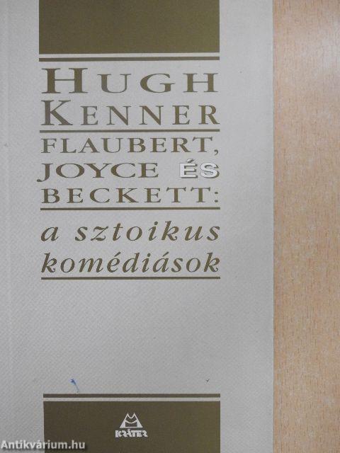 Flaubert, Joyce és Beckett: A sztoikus komédiások