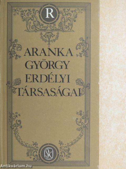 Aranka György erdélyi társaságai