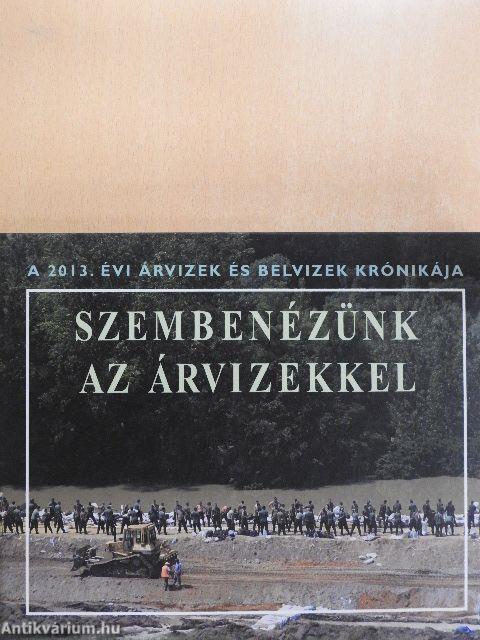 Szembenézünk az árvizekkel