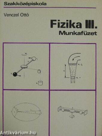 Fizika III. munkafüzet