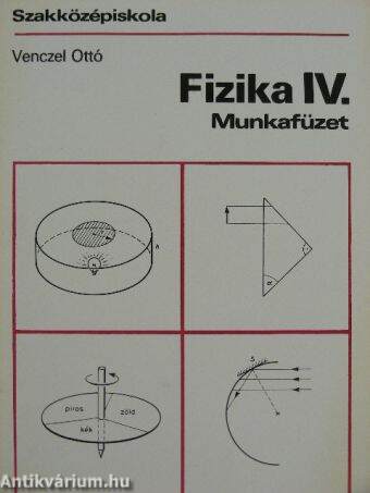 Fizika IV. munkafüzet