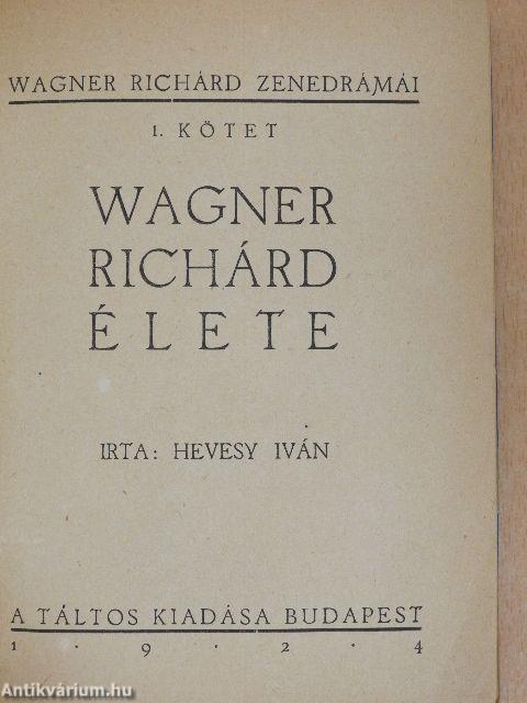 Wagner Richárd zenedrámái 1-6.