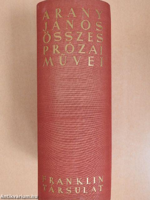 Arany János összes prózai művei és műfordításai