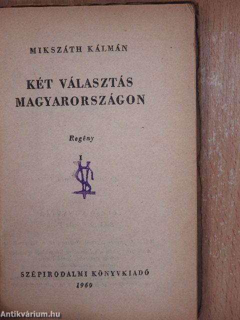 Két választás Magyarországon I-II.