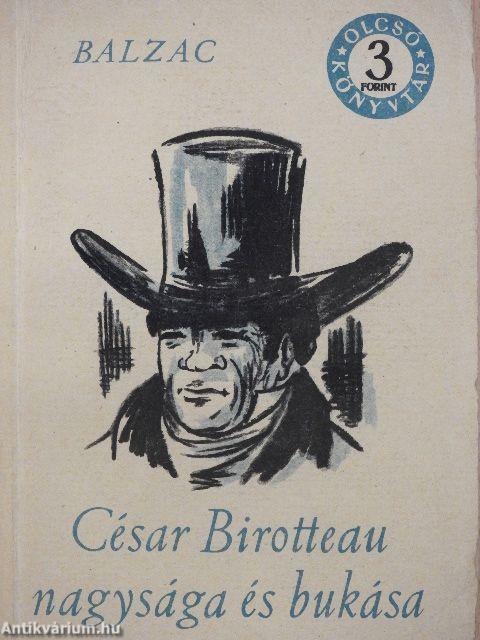 César Birotteau nagysága és bukása I-II.