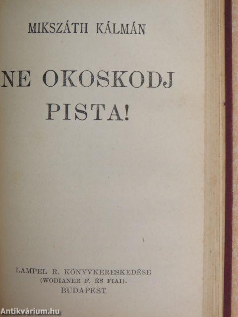 A demokraták I-II./Ne okoskodj Pista!