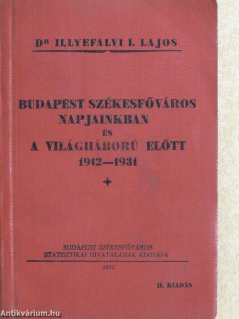 Budapest Székesfőváros napjainkban és a világháború előtt 