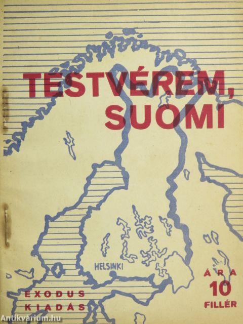Testvérem, Suomi