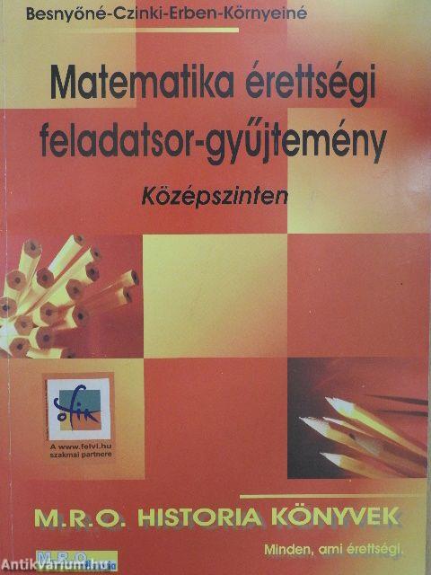 Matematika érettségi feladatsor-gyűjtemény - Középszinten